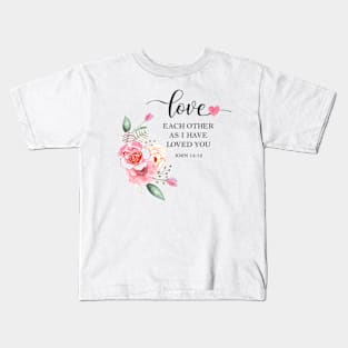 Love each other as I have loved you Kids T-Shirt